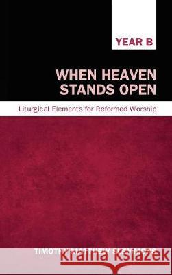 When Heaven Stands Open Timothy Matthew Slemmons 9781498215015 Cascade Books - książka