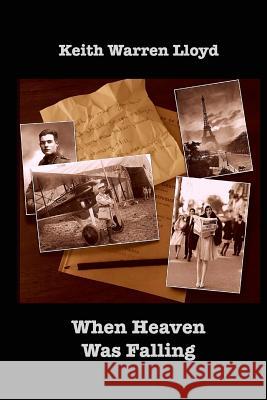 When Heaven Was Falling Keith Warren Lloyd 9781977628794 Createspace Independent Publishing Platform - książka