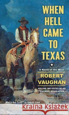 When Hell Came to Texas Robert Vaughan 9781501130328 Gallery Books - książka