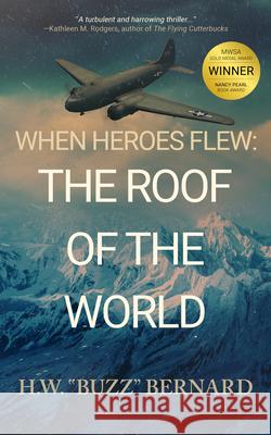When Heroes Flew: The Roof of the World H. W. Buzz Bernard 9781648754241 Severn River Publishing - książka