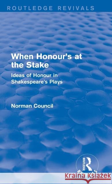 When Honour's at the Stake (Routledge Revivals) Council, Norman 9781138778931 Routledge - książka