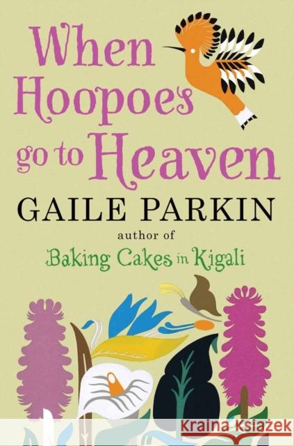 When Hoopoes Go to Heaven Parkin, Gaile 9780857894113  - książka