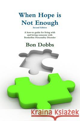 When Hope is Not Enough, Second Edition Dobbs, Bon 9781329444096 Lulu.com - książka