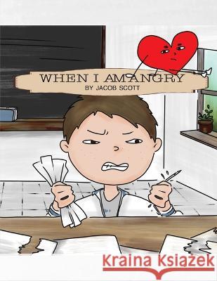 When I am Angry Jacob Scott   9798832068305 Independently Published - książka