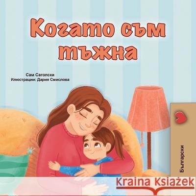 When I am Gloomy (Bulgarian Children's Book) Sam Sagolski Kidkiddos Books 9781049707136 Kidkiddos Books Ltd. - książka