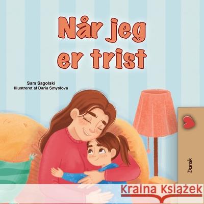 When I am Gloomy (Danish Children's Book) Sam Sagolski Kidkiddos Books 9781049700731 Kidkiddos Books Ltd. - książka