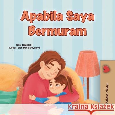 When I am Gloomy (Malay Children's Book) Sam Sagolski Kidkiddos Books 9781049702582 Kidkiddos Books Ltd. - książka