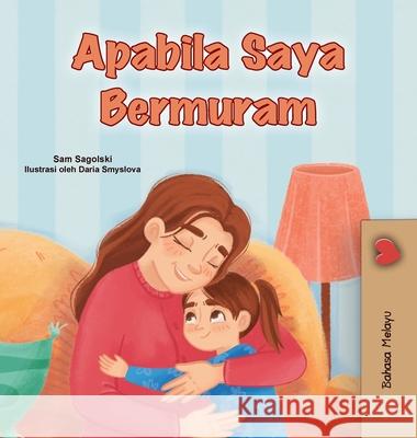 When I am Gloomy (Malay Children's Book) Sam Sagolski Kidkiddos Books 9781049702599 Kidkiddos Books Ltd. - książka