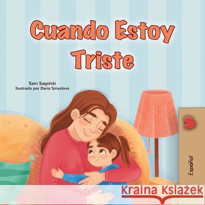 When I am Gloomy (Spanish Children's Book) Sam Sagolski Kidkiddos Books 9781834167985 Kidkiddos Books Ltd. - książka
