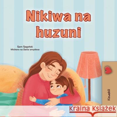 When I am Gloomy (Swahili Children's Book) Sam Sagolski Kidkiddos Books 9781834168319 Kidkiddos Books Ltd. - książka
