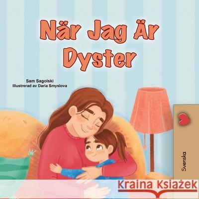 When I am Gloomy (Swedish Children's Book) Sam Sagolski Kidkiddos Books 9781049701882 Kidkiddos Books Ltd. - książka