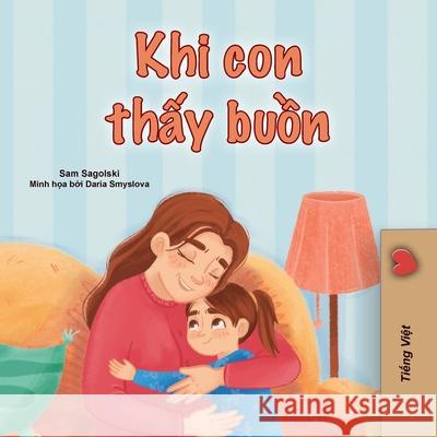 When I am Gloomy (Vietnamese Children's Book) Sam Sagolski Kidkiddos Books 9781049701790 Kidkiddos Books Ltd. - książka