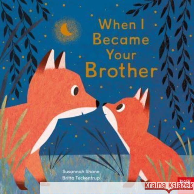 When I Became Your Brother Susannah Shane 9781839944604 Nosy Crow Ltd - książka