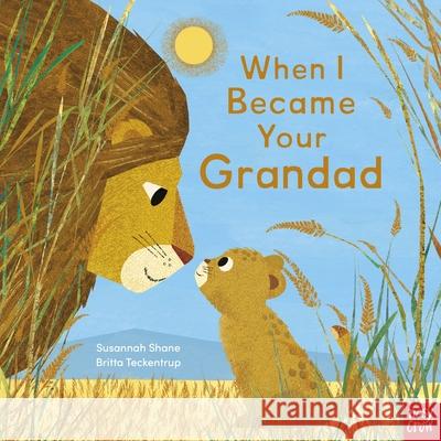 When I Became Your Grandad Susannah Shane 9781839944451 Nosy Crow Ltd - książka