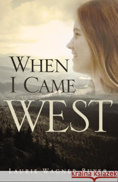 When I Came West Laurie Wagner Buyer Laurie Wagne 9780806140599 University of Oklahoma Press - książka