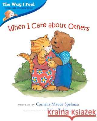 When I Care About Others Cornelia Spelman 9780807588987 Albert Whitman & Company - książka