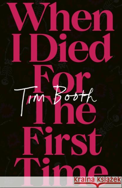 When I Died for the First Time Tim Booth 9781408718889 Little, Brown Book Group - książka