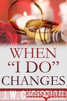 When I Do Changes Christian, J. W. 9781795180863 Independently Published - książka