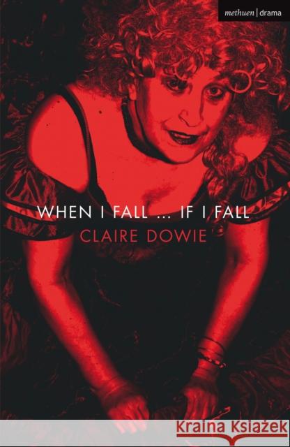 When I Fall ... If I Fall Claire Dowie 9781350141667 Bloomsbury Publishing PLC - książka