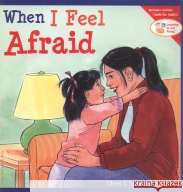 When I Feel Afraid Cheri J. Meiners Meredith Johnson 9781575421384 Free Spirit Publishing - książka