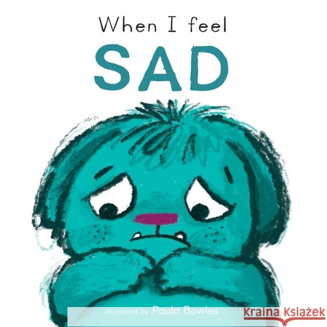 When I Feel Sad  9781786287472 Child's Play International Ltd - książka