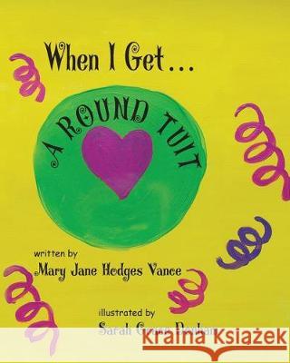 When I Get A Round Tuit Vance, Mary Jane Hodges 9781975748739 Createspace Independent Publishing Platform - książka