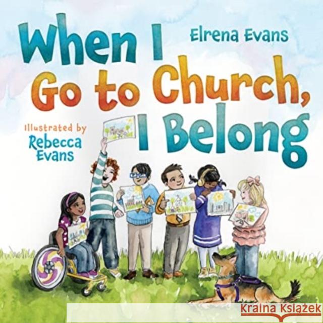 When I Go to Church, I Belong: Finding My Place in God's Family as a Child with Special Needs Elrena Evans 9781514006672 InterVarsity Press - książka