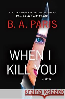 When I Kill You B. A. Paris 9781250289445 St. Martin's Press - książka