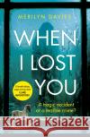 When I Lost You: Searing police drama that will have you hooked Merilyn Davies 9781787461550 Cornerstone