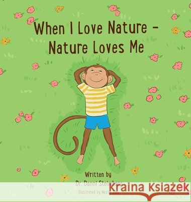 When I Love Nature - Nature Loves Me Steimberg, Danni 9798896916840 Spines - książka