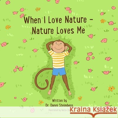 When I Love Nature - Nature Loves Me Steimberg, Danni 9798896918370 Spines - książka