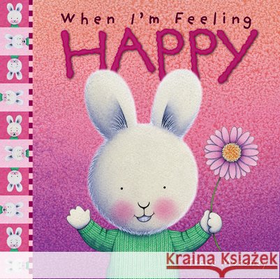 When I'm Feeling Happy Trace Moroney 9781760680626 Five Mile Press - książka