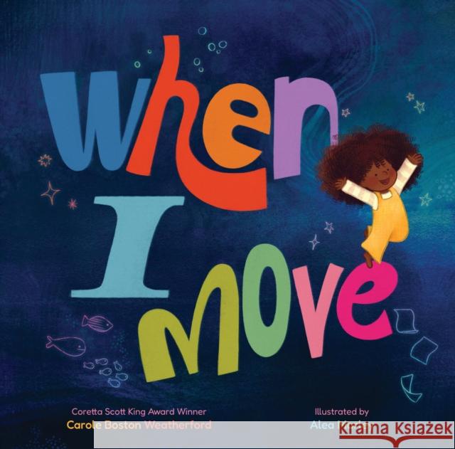 When I Move Carole Boston Weatherford 9781454945543 Union Square & Co. - książka