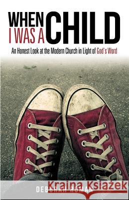 When I Was a Child Deborah Roman 9781622308118 Xulon Press - książka