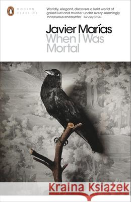 When I Was Mortal Javier Marias 9780141389264 PENGUIN UK - książka