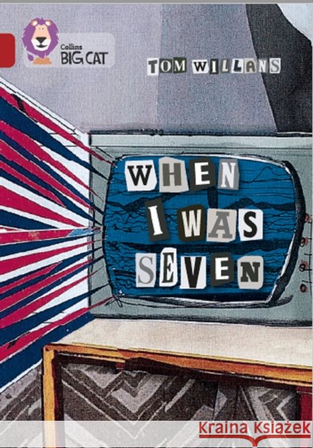 When I Was Seven: Band 14/Ruby Tom Willans 9780008550400 HarperCollins Publishers - książka