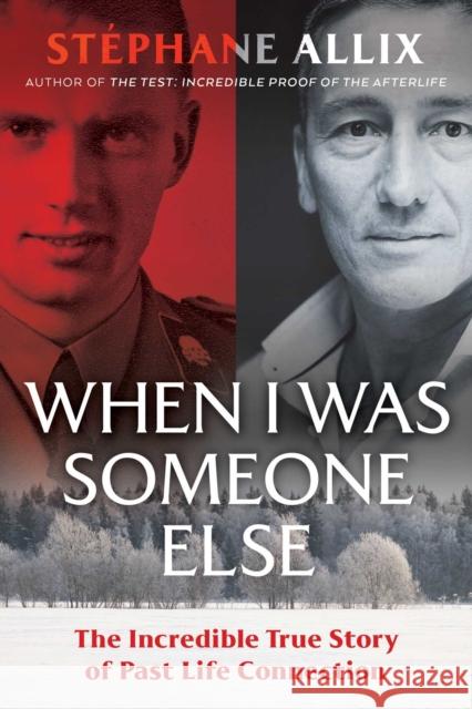 When I Was Someone Else: The Incredible True Story of Past Life Connection Stéphane Allix 9781644110805 Inner Traditions Bear and Company - książka