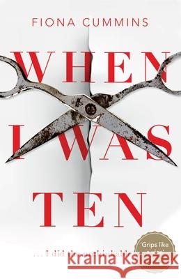 When I Was Ten Fiona Cummins 9781509876969 Pan Macmillan - książka