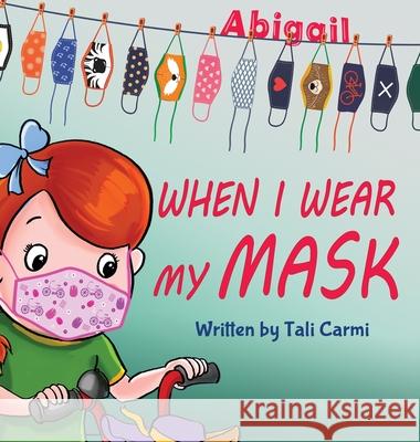 When I Wear My Mask Tali Carmi Dani Silas 9789655752151 Valcal Software Ltd - książka