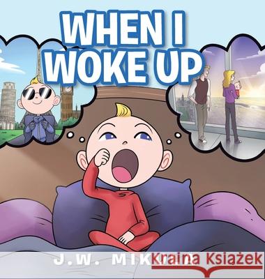 When I Woke Up J W Mikula 9781098013325 Christian Faith - książka