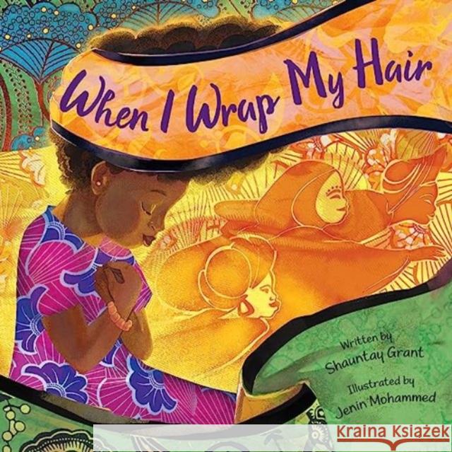 When I Wrap My Hair Shauntay Grant 9780063093911 HarperCollins Publishers Inc - książka