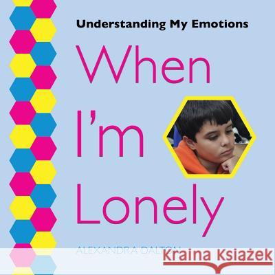 When I'm Lonely Alexandra Dalton 9781625243799 Village Earth Press - książka