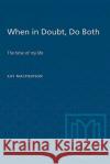 When in Doubt, Do Both C.M. Donald 9780802074737 University of Toronto Press
