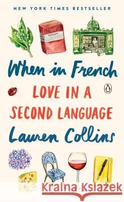 When in French: Love in a Second Language Collins, Lauren 9780143110736 Penguin Books - książka