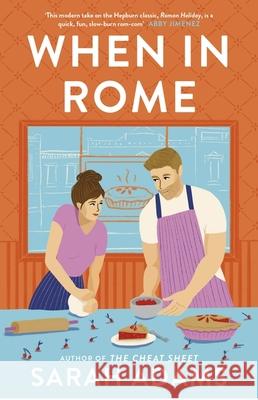 When in Rome: The deliciously charming rom-com from the author of the TikTok sensation, THE CHEAT SHEET! Sarah Adams 9781472297051 Headline Publishing Group - książka