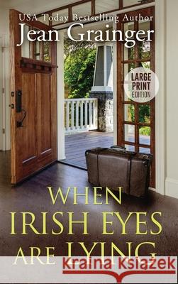 When Irish Eyes Are Lying: The Kilteegan Bridge Story - Book 4 Jean Grainger 9781915790231 Gold Harp Media Ltd - książka