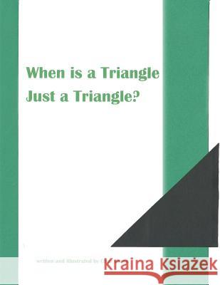 When is a Triangle Just a Triangle? Green, Char 9781978083295 Createspace Independent Publishing Platform - książka