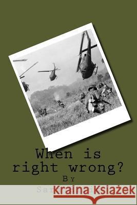 When is right wrong? Ellis, Sara Tiffany 9781492113225 Createspace - książka