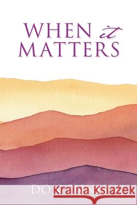 When it Matters Don Ennis 9781662811555 Xulon Press - książka