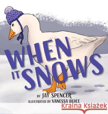 When it Snows Jay Spencer 9781735860022 Warren Publishing, Inc - książka